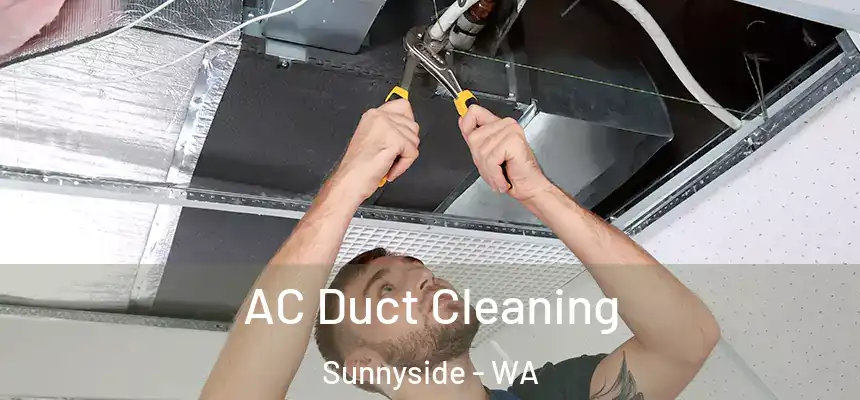  AC Duct Cleaning Sunnyside - WA