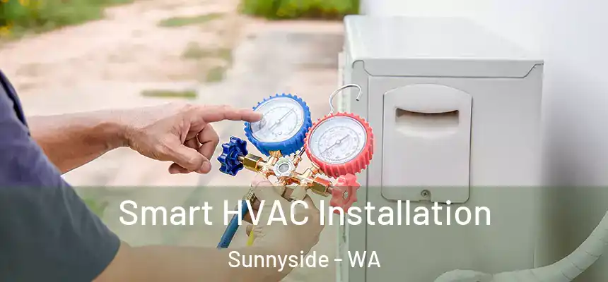  Smart HVAC Installation Sunnyside - WA